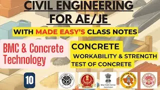 BMC & Concrete Technology- 10 Workability & Strength Tests of Concrete with Made Easy Class notes