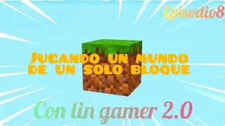 Jugando un mundo de un solo bloque con lingamer 2.0... episodio 8