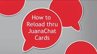 How to Reload thru JuanaChat Cards