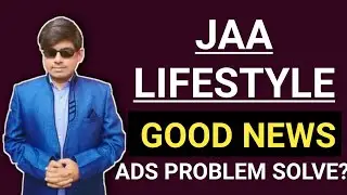 jaa life new update today, jaa lifestyle, jaa lifestyle latest update.jaa lifestyle ads problem