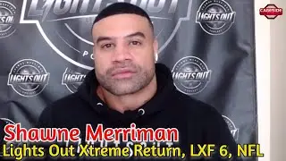 Shawne Merriman Talks LXF 5, Previews LXF On October 30th And 2021 NFL Season