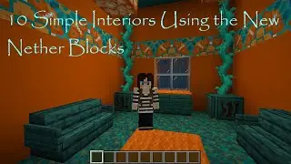 10 Simple Interiors Using the New Nether Blocks