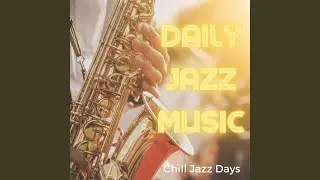 Daily Jazz Music