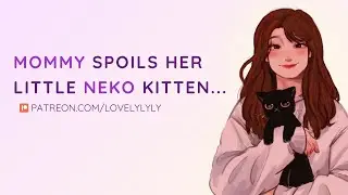 ASMR - Mommy Comforts Her Baby Neko Kitten 🐈‍⬛😻 F4A | Gentle Head Pats | Insomnia Sleep AID
