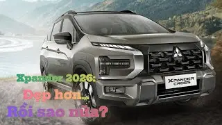Xpander 2026: Facelift hay chỉ 'dặm phấn'? Đáng nâng cấp không?