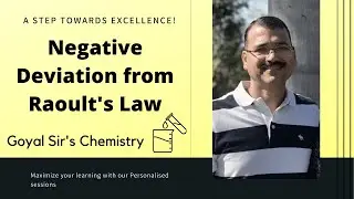 Negative Deviation From Raoult's Law | Solutions - Part 11 | Class-XII/JEE/NEET/KVPY