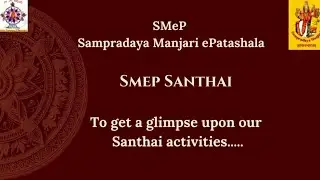 Sampradaya Manjari ePatashala(SMeP), adopts a structured way of teaching the young minds.