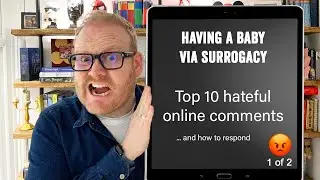 Top 10 hateful comments & how to answer them | Guide to Surrogacy | (1 of 2)