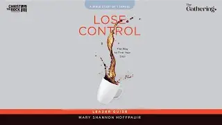 Lose Control - Week 6
