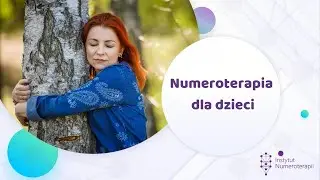 Numeroterapia dla dzieci ✧ Olga N Stępińska ✧ Instytut Numeroterapii
