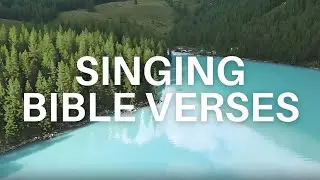 Singing Bible Verse Scriptures to Start or End Your Day 📖 Kavod Music