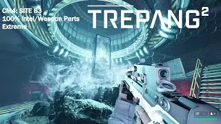Trepang 2 - CM4: Site 83 (Extreme, 100% Intel/Weapon Parts)