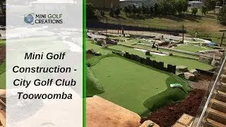 Mini Golf Construction - City Golf Club Toowoomba