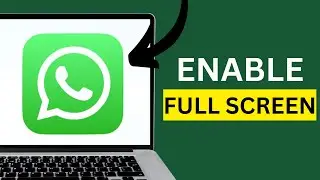 How to Enable Full Screen in WhatsApp Web