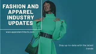 latest apparel and textile industry updates: Apparel Architects
