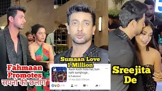 Fahmaan Khan Promotes Megha Ray Serial Meets Sreejita De Shower love on Fans For Him And Sumbul