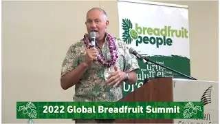 2022 Global Breadfruit Summit; Niche Breadfruit Products