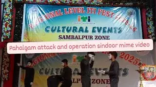 Pahalgam attack,operation sindoor mime video,regional iti fest 2025-26 #indianarmy #indian #function
