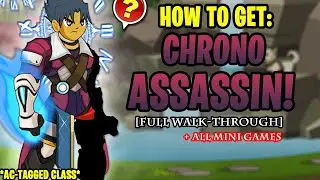 AQW - Chrono Assassin Class (FULL Walk-Through & ALL MINI-GAMES) (AC-TAGGED) + Class Showcase!