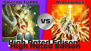 Dragon Turbo vs Blackwings - High Rated Edison Yu-Gi-Oh!