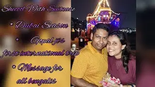 LADDU GOPAL'S FIRST INTERNATIONAL TRIP | IMPORTANT MESSAGE FOR ALL BENGALI FRIENDS | DUBAI 2021 ||