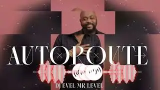 DJ Evel - Autoroute (Amapiano Congolais 2026)