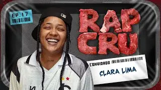 RAP CRU com Clara Lima #episodio17