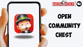 How to Open Community Chest on Monopoly Go