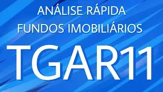 An&aacute;lise R&aacute;pida da TG ATIVO REAL - (TGAR11)