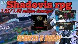 The best rebirth 5 build in Shadovis rpg!