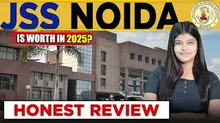 JSS Noida BTech Review 2024 - Honest Truth! Placements, Fees & Campus Life Exposed
