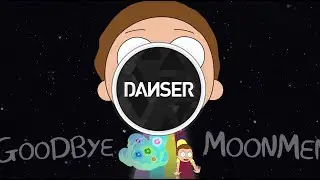 Goodbye Moonmen- Rick and Morty Remix Pog V2 120fps