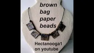 DIY, brown bag PAPER beads, necklace, jewelry making, video #1166