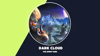 Dark Cloud - The Spirit King