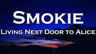 Smokie - Living Next Door to Alice (Lyrics)