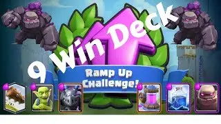 9 Win Deck - Ramp up challenge in Clash Royale