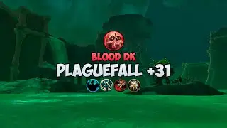 Plaguefall +31 | Blood DK | Shadowlands M+ season 3