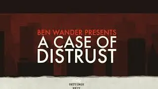 A Case of Distrust Demo Let's Play Part One: Bootleggers and Speakeasies