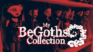My BeGoths collection ✨