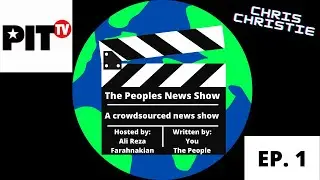 The Peoples News Show (Ep. 1 Chris Christie)