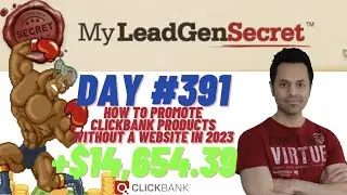 [$1,500/Month] How To Promote CLICKBANK Products WITHOUT A Website 2023 - MLGS (Day 391)