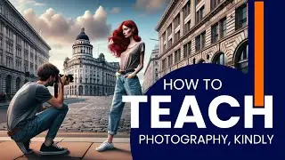 This is how to teach someone photography