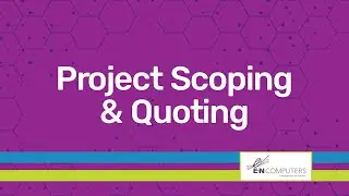 Project Scoping and Quoting