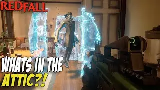 REDFALL Whats in the ATTIC? Tips and TRICKS