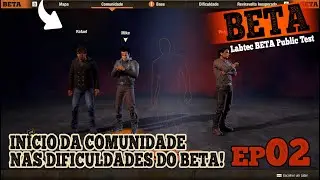 IN&Iacute;CIO DA COMUNIDADE NAS DIFICULDADES DO BETA! #EP02 Labtec BETA Public Test(UPDATE 37)Steam/PC