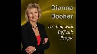 Dealing with Difficult People: Communicate with Confidence Series - Dianna Booher