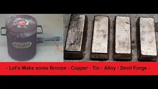 Let's Make Some Bronze - #COPPER - #TIN - #ALLOY -  Devil Forge