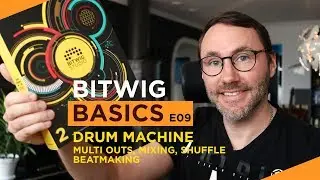 Bitwig Basics E09 Drum Machine, Multi Out, Mixing & Shuffle