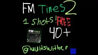 [40] FM Tines 2 One Shots (300 Subs Special Kit) | Straight From The Plugin