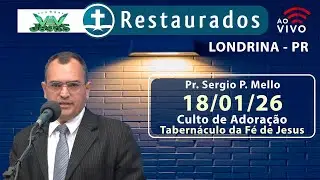 🔴 18.01.2026 -  Culto de Adoração - Tabernáculo da Fé de Jesus - Londrina/PR ᴴᴰ